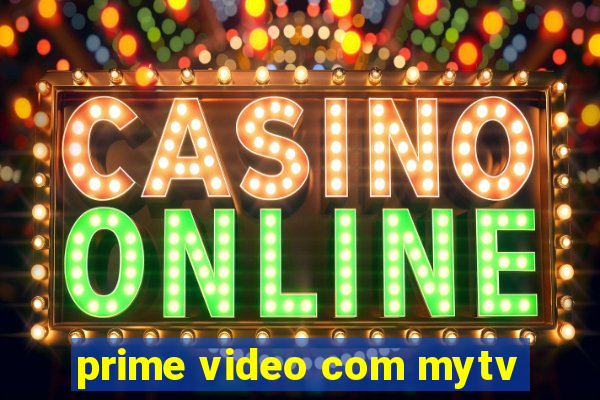 prime video com mytv